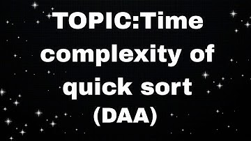 Quick sort || time complexity || worst case (DAA)