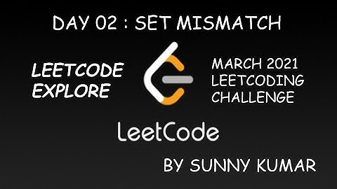SET MISMATCH | LEETCODE EXPLORE | DAY 02