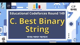 C. Best Binary String || Educational Codeforces Round 149 (Rated for Div. 2) || বাংলায় সমাধান আলোচনা