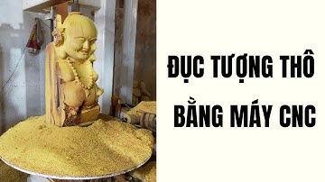 Đục Tượng Di Lặc Bằng Máy CNC