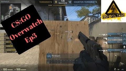 CS:GO Overwatch Ep3 - Hackers beware
