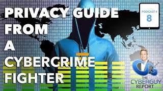 [EP #8] Privacy Guide from a CyberCrime Fighter | CyberGuy