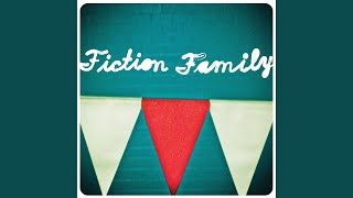 Video thumbnail of "Fiction Family - Not Sure"