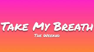 The Weeknd- Take My Breath (Lyrics)