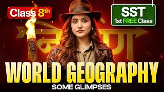 Details World Geography: Some Glimpses 🌏| Class 8th | SST part 2 | Term 2 #class8 #cbse #sst Guide