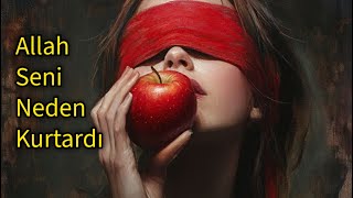 Allah Seni Neden Kurtardi
