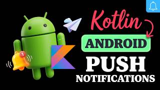 Kotlin Android Push Notifications in 5 Minutes (Full Setup Guide)