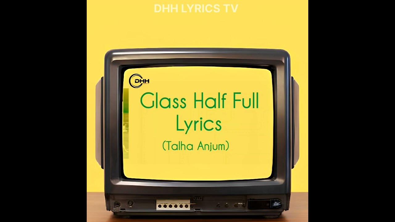 'Glass Half Full' Open Letter Lyrics ( Talha Anjum) YouTube