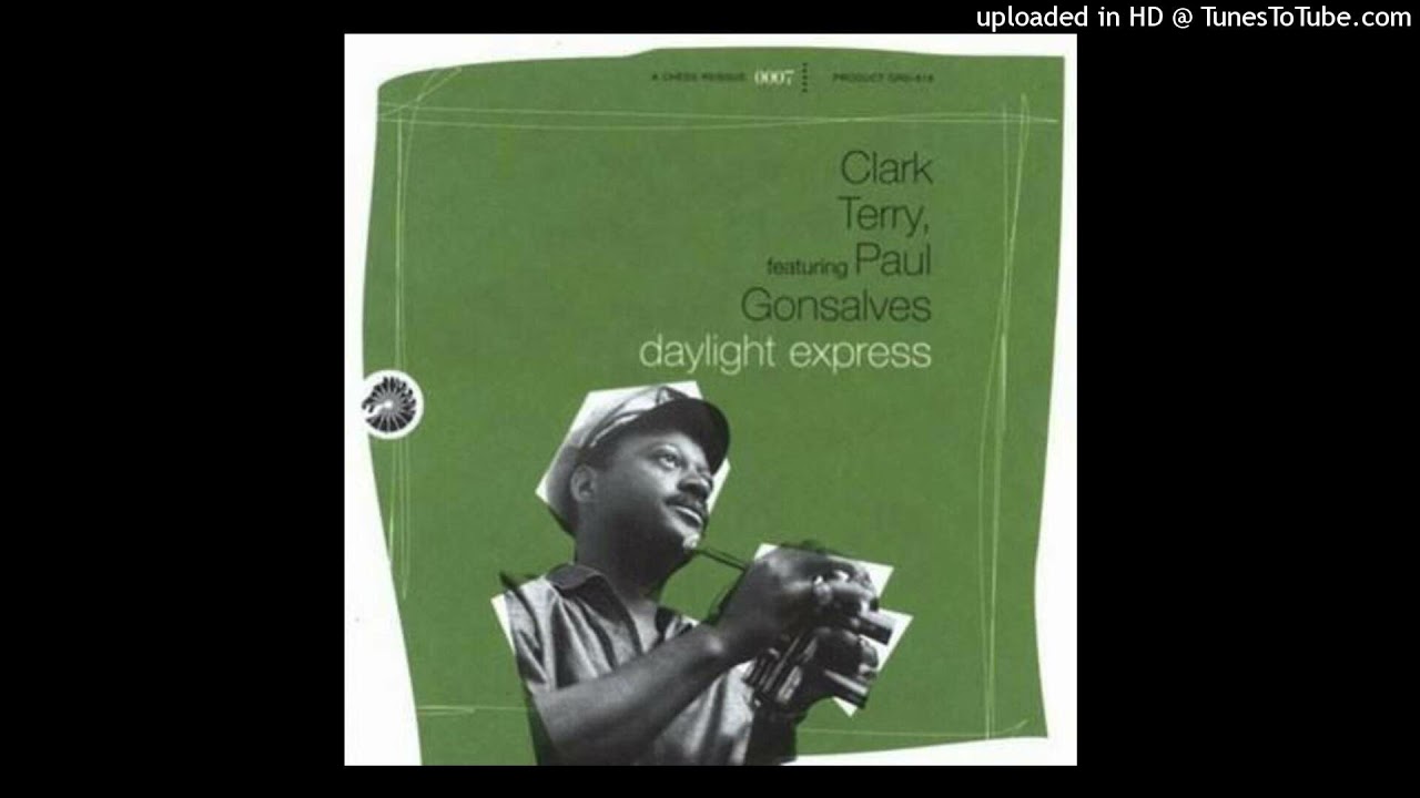 Watch Clark Terry - Daylight Express on YouTube Watch Clark Terry - Daylight Express on YouTube
