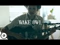 Wake Owl - You'll Never Go | OurVinyl Sessions