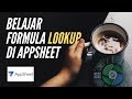 Belajar Formula LOOKUP di Appsheet untuk Pemula #Appsheet #appsheetindonesia