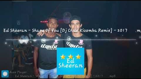 Ed sheeran - shape of  you kizomba remix