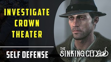 Investigate Crown Theater | Self Defense | The Sinking City