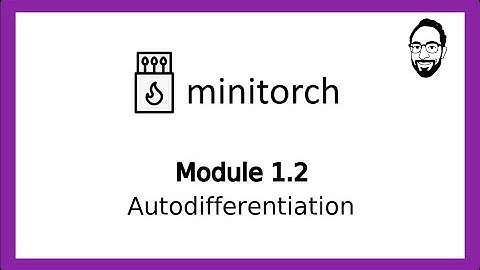MiniTorch - Autodifferentiation (1.2)