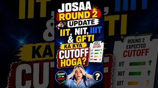 JoSAA Round 2 Alert: Result, Cutoff, Reporting Deadline, Freeze Vs Float Don’t Miss This