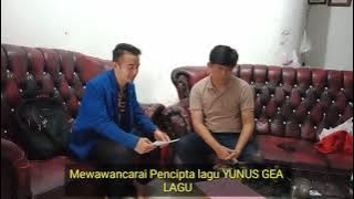 MEWAWANCARAI SEORANG PENCIPTA LAGU - YUNUS GEA - LAGU KEPINGAN RUPIAH & IBU HEBAT
