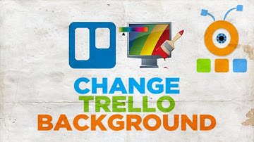 How to Change Trello Background