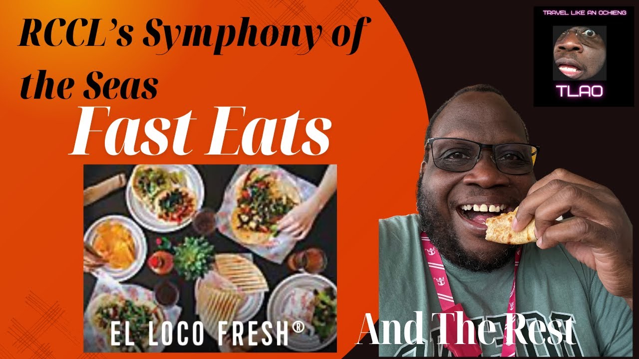 El Loco Fresh Rccl RCCL: Is Specialty Dining Special? El Loco Fresh and the Rest # ...