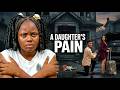 A DAUGHTER’S PAIN (2026) | Uchechi Treasure | NEW NIGERIAN NOLLYWOOD MOVIE | FULL HD