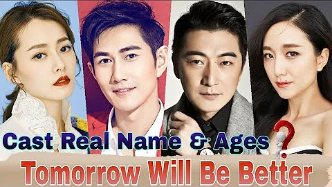 Tomorrow Will be Better 2020 Chinese Drama Cast Re...