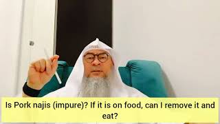 Is pork najis (Impure), if it's on food like pizza, can I remove it and eat? - Assim al hakeem