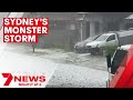 Monster storm smashes Penrith, Mount Druitt and other parts of Sydney | 7NEWS