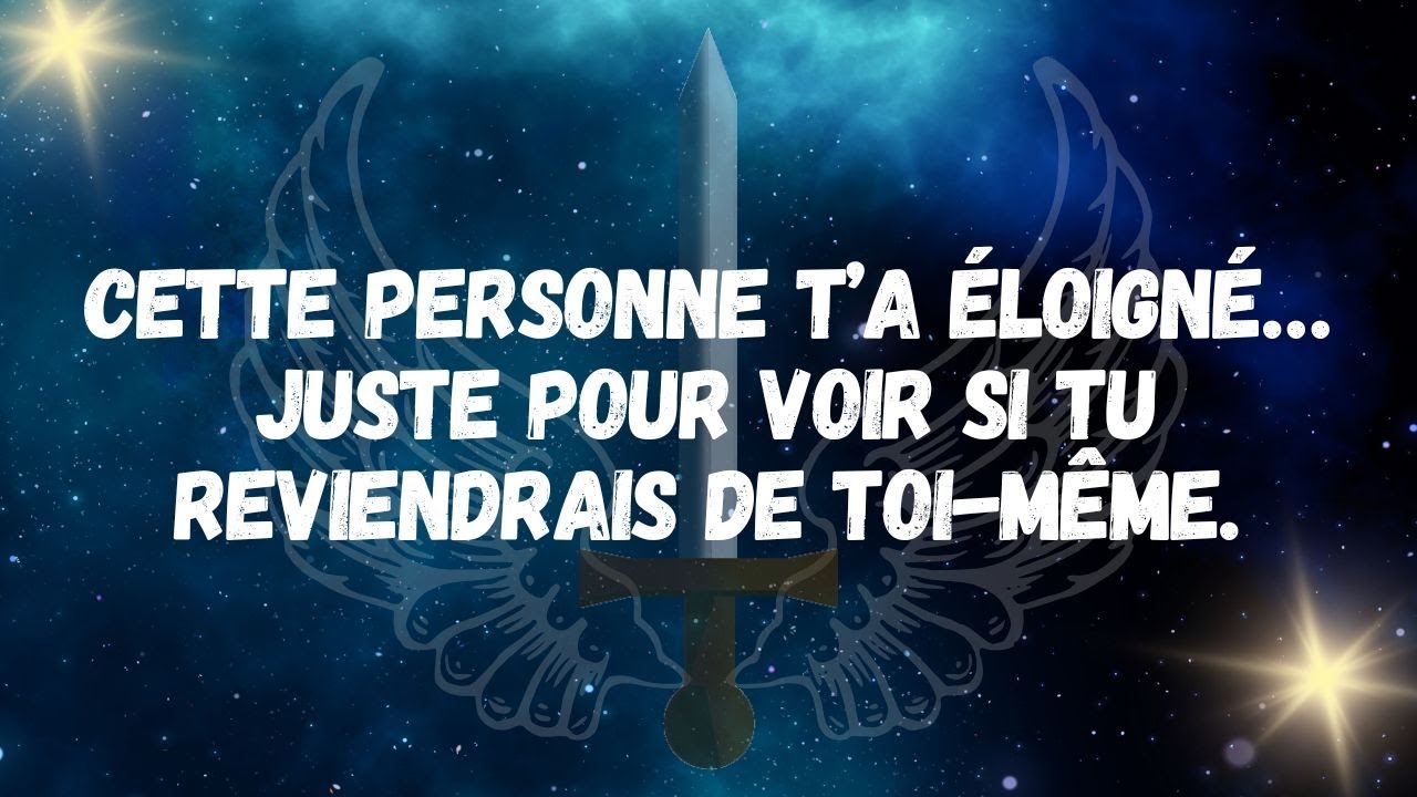 Cette personne t’a éloigné… juste pour voir si tu reviendrais de toi même