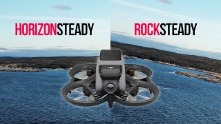 DJI AVATA - RockSteady vs HorizonSteady - When to use which