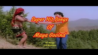 Hits Of Maya Govind - (47 Songs in 15 min)