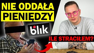 WYSŁAŁEM PIENIĄDZE BLIKIEM i MI NIE ODDALI - KTO PRZYWŁASZCZYŁ MOJĄ KASE?!