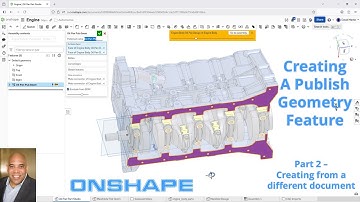 Onshape - Publish Geometry - Part 2 - Use in Different Document