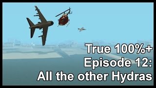 True 100%+ Episode 12: All the other Hydras