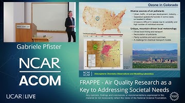 Gabriele Pfister: FRAPPÉ - Air Quality Research as a Key to Addressing Societal Needs