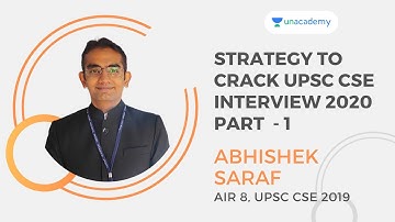 Strategy to Crack UPSC CSE Interview 2020 by IAS Abhishek Saraf - AIR 8, 2019 | UPSC Topper - Part 1