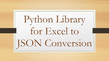 Python Library for Excel to JSON Conversion