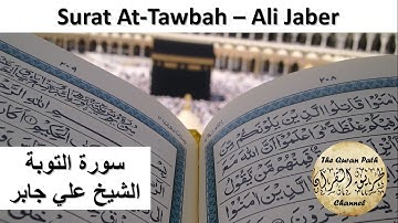 9. Surat At-Tawbah - Ali Jaber سورة  التوبة - الشيخ علي جابر
