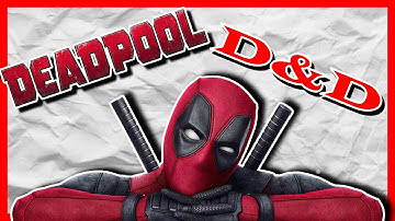 How to build DEADPOOL in Dungeons & Dragons