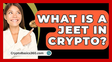 What Is A Jeet In Crypto? - CryptoBasics360.com