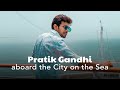 Pratik gandhi aboard the city on the sea  cordelia cruises