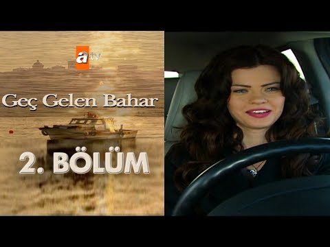 Geç Gelen Bahar 2.  Bölüm