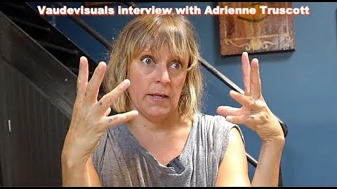 Vaudevisuals interview with Adrienne Truscott - Upcoming Shows!