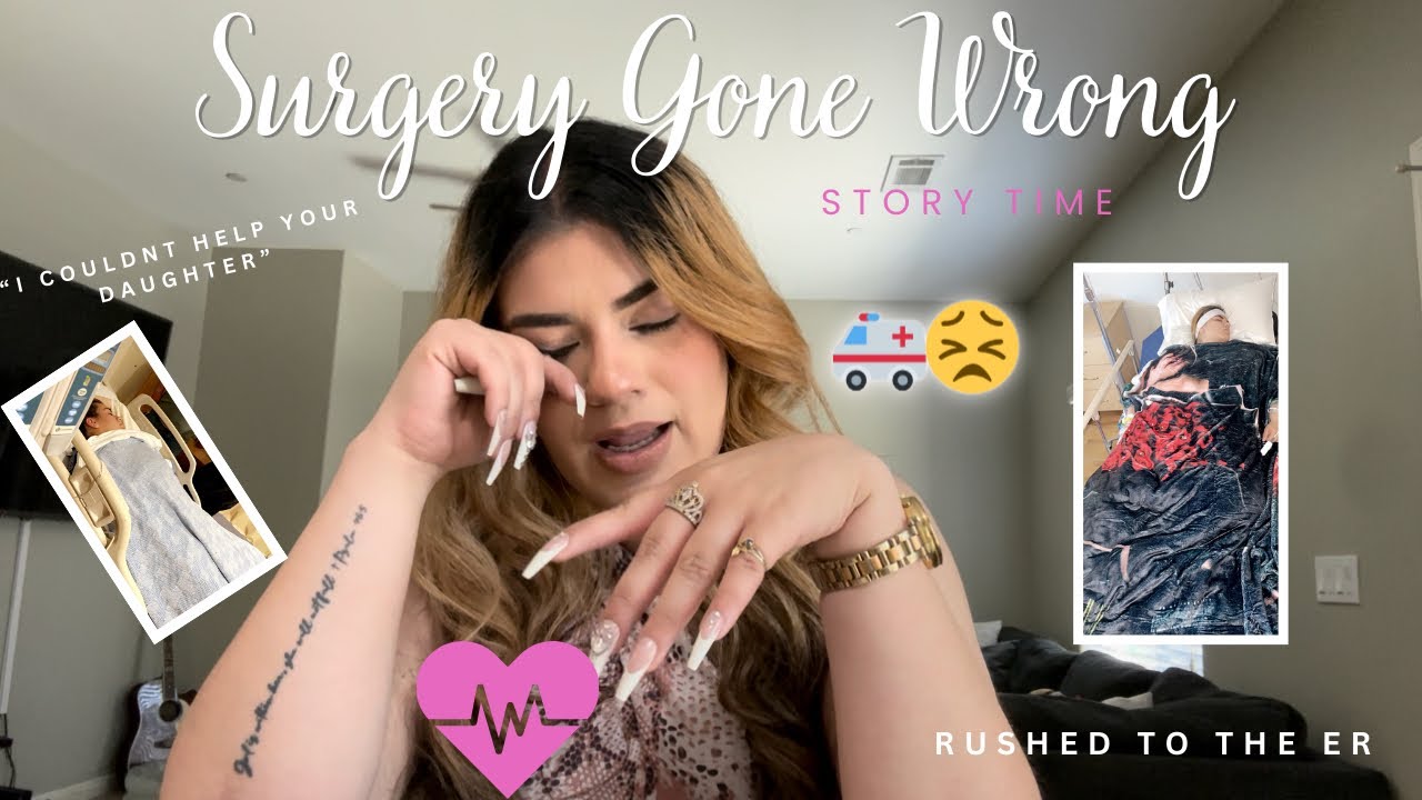 Surgery Gone Wrong Story Time **Rushed to LA Hospital ** - YouTube