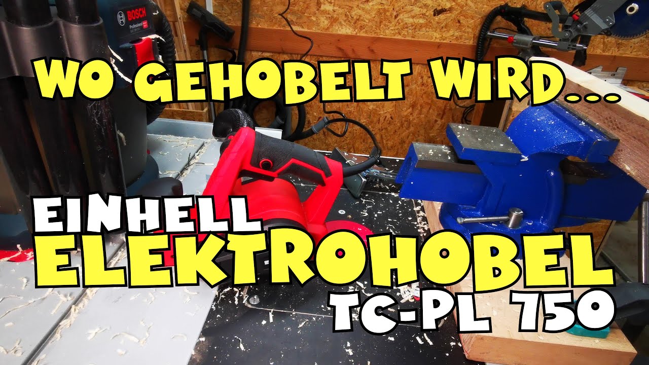 YouTube 750 Probegehobelt - TC-PL Einhell Elektrohobel -