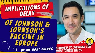 WHAT ARE THE IMPLICATIONS OF DELAY OF JOHNSON & JOHNSON VACCINE IN EUROPE | 3 KEY INTERESTING POINTS