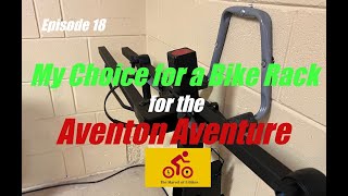 Ep 18: BEST bike rack for the Aventon Aventure
