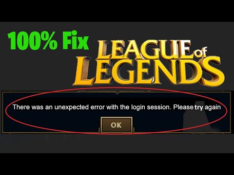 Fix there was an unexpected error with the login session in League of Legends