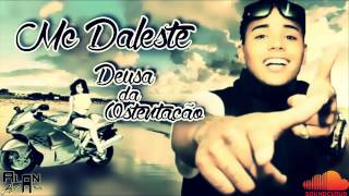 MC Daleste - Deusa da Ostentação 2015 ( Prod - DJ Wilton ) Áudio Oficial