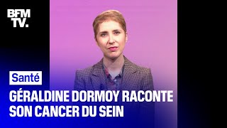 Géraldine Dormoy raconte son cancer du sein