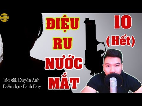 Video Điệu Ru Nước Mắt - Tập 10 (Kết Thúc) - MC Đình Duy... - youtube