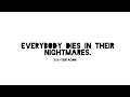Everybody Dies In Their Nightmares (Lyrics) 